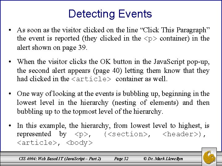 Detecting Events • As soon as the visitor clicked on the line “Click This