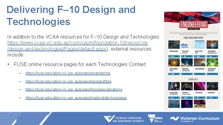 Delivering F– 10 Design and Technologies In addition to the VCAA resources for F–