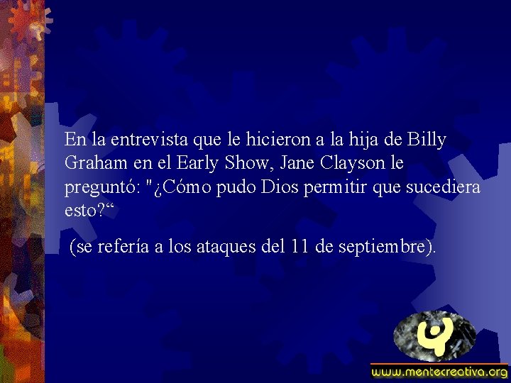 En la entrevista que le hicieron a la hija de Billy Graham en el