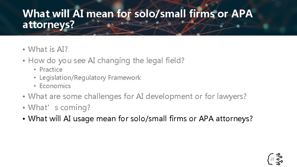 What will AI mean for solo/small firms or APA attorneys? • What is AI?