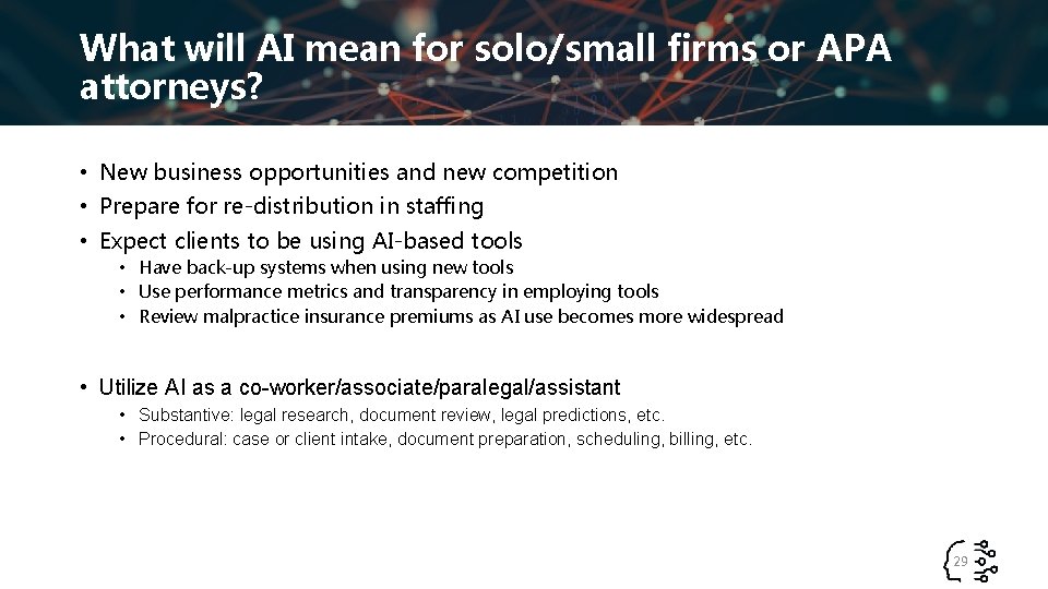 What will AI mean for solo/small firms or APA attorneys? • New business opportunities