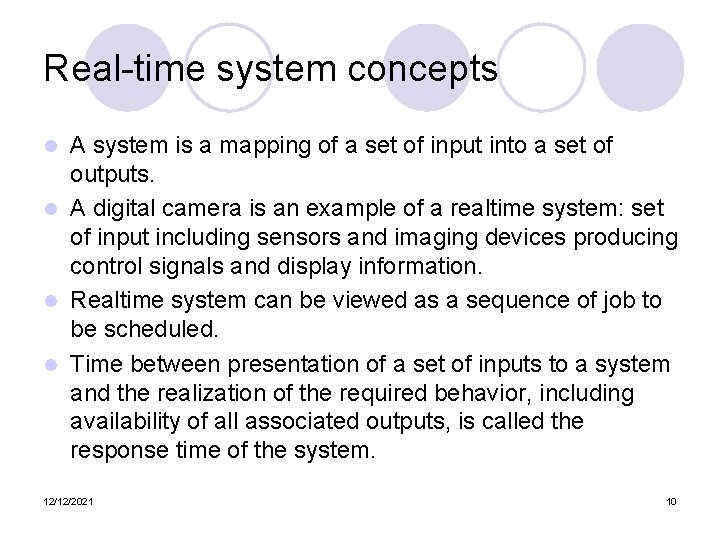 Real-time system concepts A system is a mapping of a set of input into
