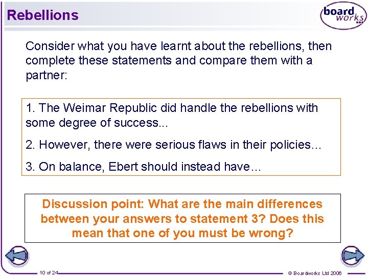 Rebellions Consider what you have learnt about the rebellions, then complete these statements and