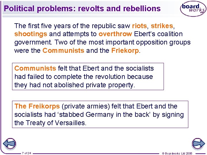 Political problems: revolts and rebellions The first five years of the republic saw riots,