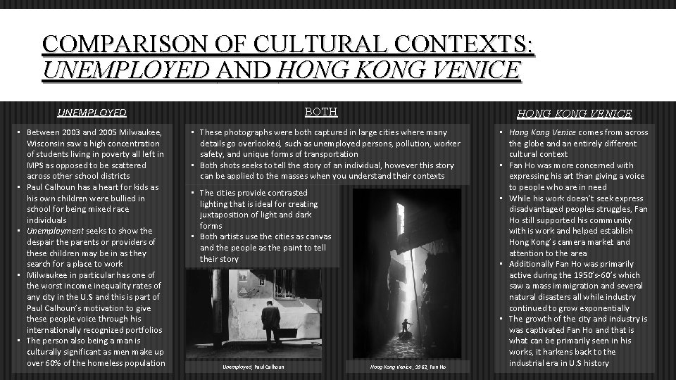 COMPARISON OF CULTURAL CONTEXTS: UNEMPLOYED AND HONG KONG VENICE BOTH UNEMPLOYED • Between 2003