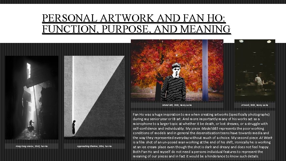 PERSONAL ARTWORK AND FAN HO: FUNCTION, PURPOSE, AND MEANING Model 685, 2018, Henry Locke