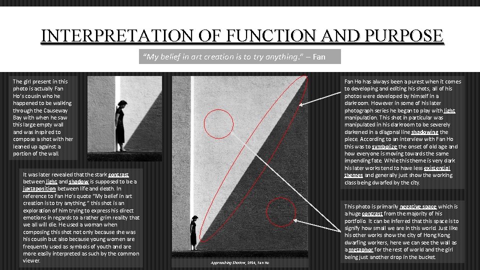 INTERPRETATION OF FUNCTION AND PURPOSE “My belief in art creation is to try anything.