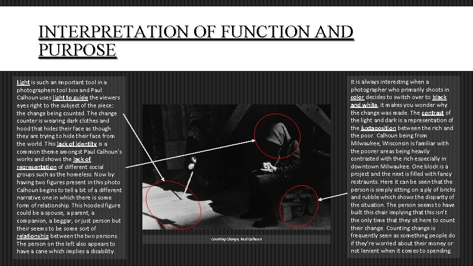 INTERPRETATION OF FUNCTION AND PURPOSE Light is such an important tool in a photographers