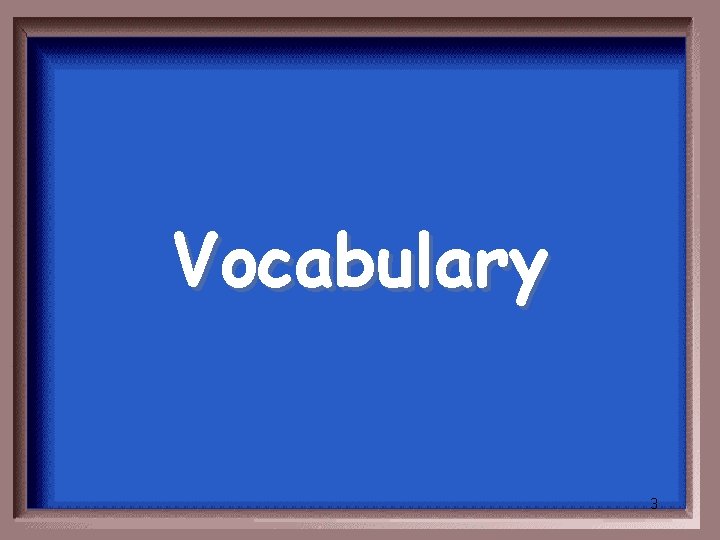 Vocabulary 3 