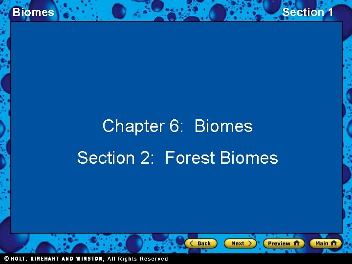 Biomes Section 1 Chapter 6: Biomes Section 2: Forest Biomes 