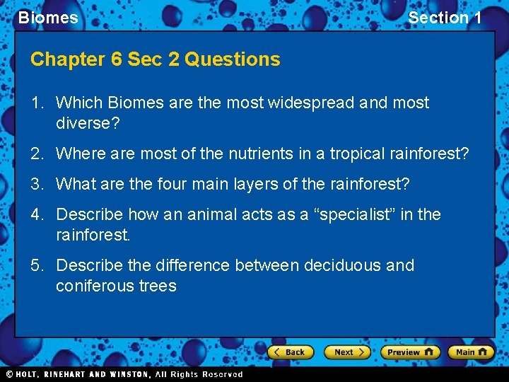 Biomes Section 1 Chapter 6 Sec 2 Questions 1. Which Biomes are the most