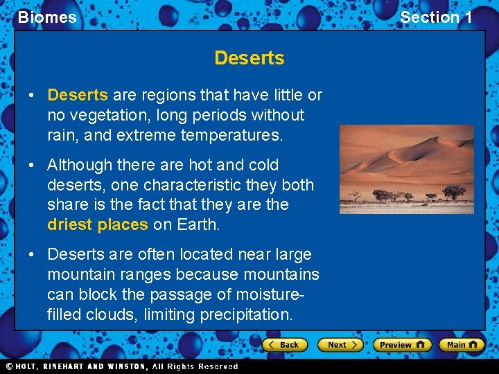 Biomes Section 1 Deserts • Deserts are regions that have little or no vegetation,