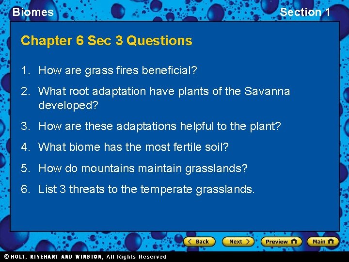 Biomes Section 1 Chapter 6 Sec 3 Questions 1. How are grass fires beneficial?