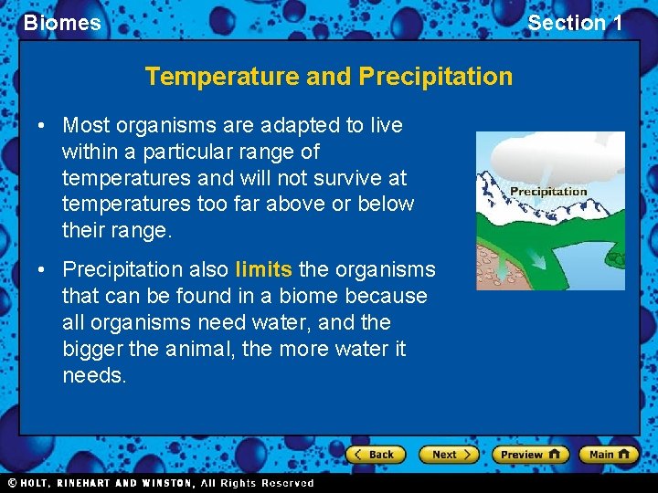 Biomes Section 1 Temperature and Precipitation • Most organisms are adapted to live within