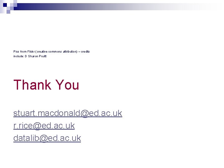 Pics from Flickr (creative commons attribution) – credits include: D Sharon Pruitt Thank You