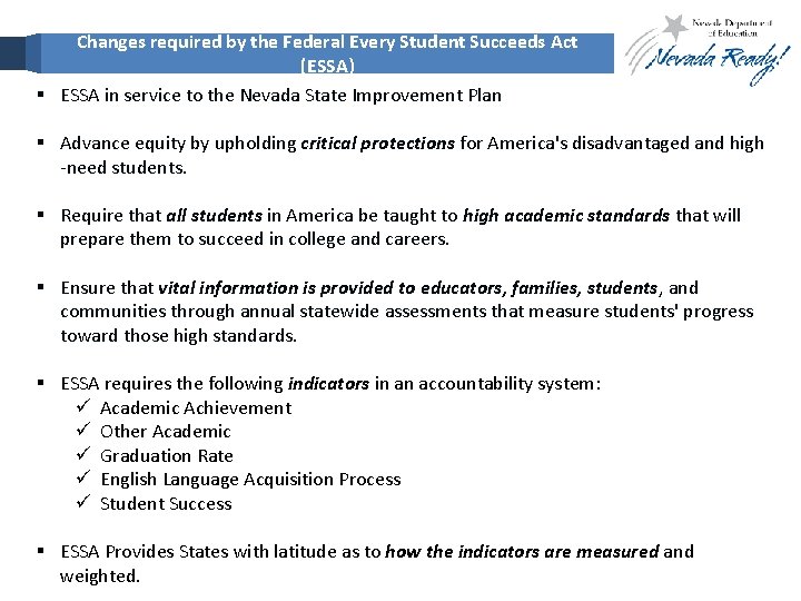 Changes required by the Federal Every Student Succeeds Act (ESSA) § ESSA in service