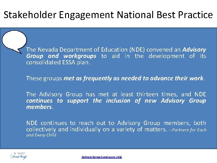 Stakeholder Engagement National Best Practice The Nevada Department of Education (NDE) convened an Advisory