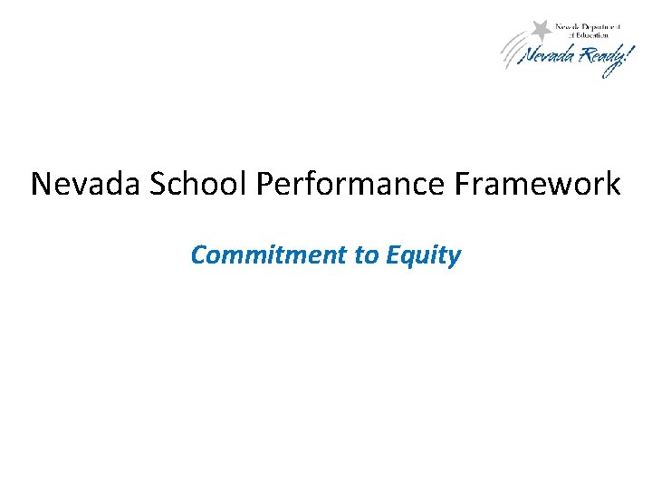 Nevada School Performance Framework Commitment to Equity 