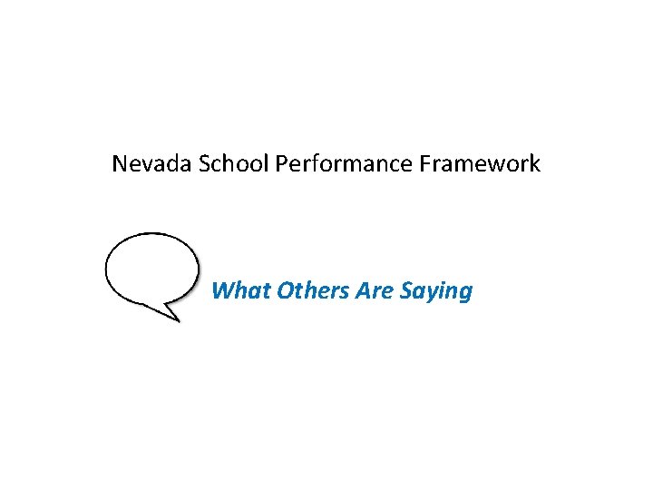 Nevada School Performance Framework What Others Are Saying 