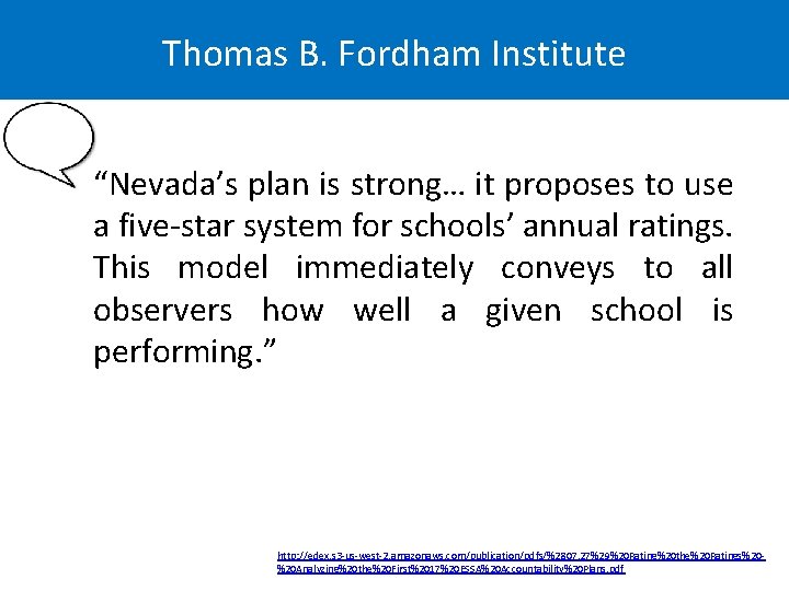 Thomas B. Fordham Institute “Nevada’s plan is strong… it proposes to use a five-star