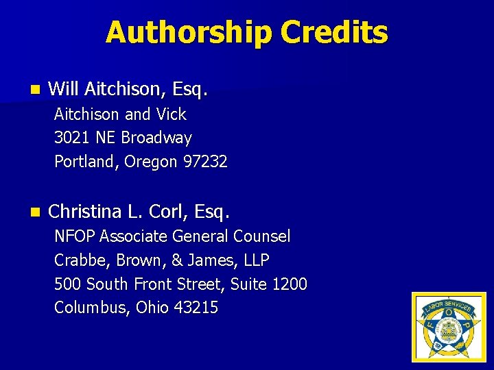 Authorship Credits n Will Aitchison, Esq. Aitchison and Vick 3021 NE Broadway Portland, Oregon