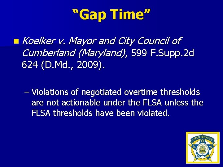 “Gap Time” n Koelker v. Mayor and City Council of Cumberland (Maryland), 599 F.