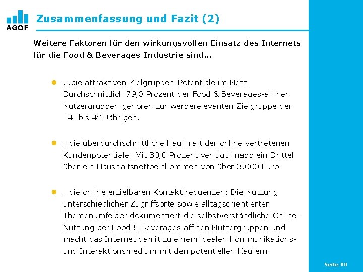 Zusammenfassung und Fazit (2) Weitere Faktoren für den wirkungsvollen Einsatz des Internets für die