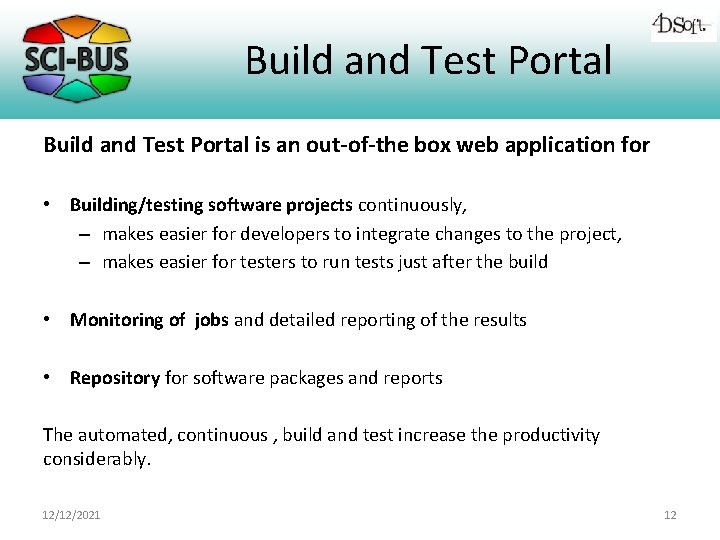Build and Test Portal is an out-of-the box web application for • Building/testing software