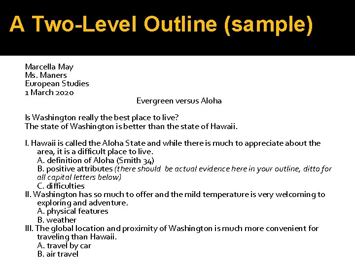 A Two-Level Outline (sample) Marcella May Ms. Maners European Studies 1 March 2020 Evergreen