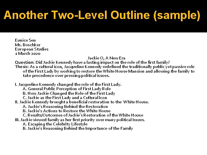 Another Two-Level Outline (sample) Eunice Sen Ms. Boschker European Studies 1 March 2020 Jackie
