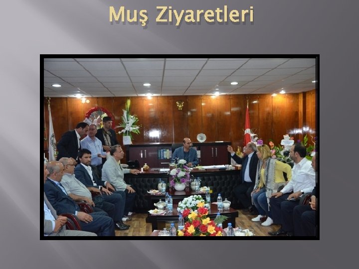 Muş Ziyaretleri 