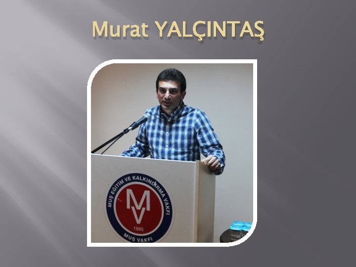 Murat YALÇINTAŞ 