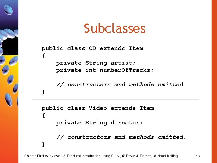Subclasses public class CD extends Item { private String artist; private int number. Of.