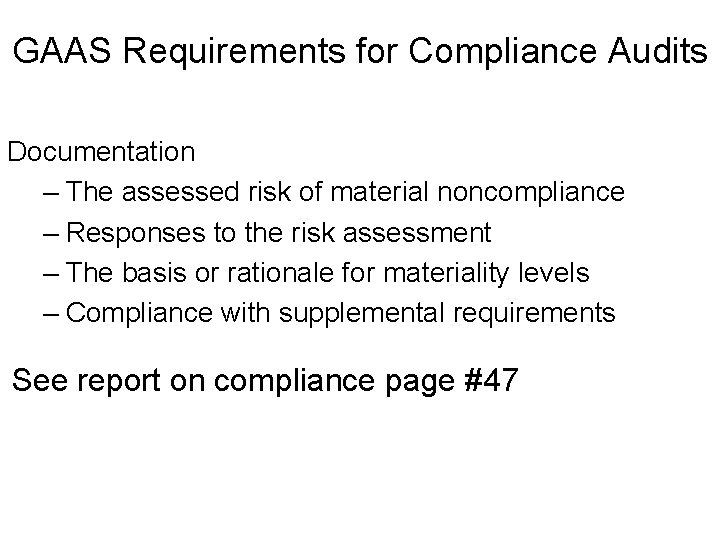 GAAS Requirements for Compliance Audits Documentation – The assessed risk of material noncompliance –