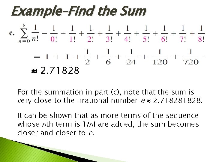 Example–Find the Sum 2. 71828 For the summation in part (c), note that the Example–Find the Sum 2. 71828 For the summation in part (c), note that the