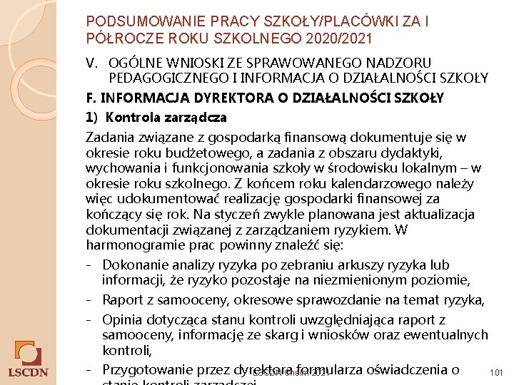 PODSUMOWANIE PRACY SZKOŁY/PLACÓWKI ZA I PÓŁROCZE ROKU SZKOLNEGO 2020/2021 V. OGÓLNE WNIOSKI ZE SPRAWOWANEGO