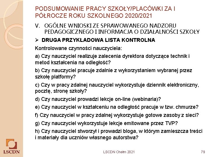 PODSUMOWANIE PRACY SZKOŁY/PLACÓWKI ZA I PÓŁROCZE ROKU SZKOLNEGO 2020/2021 V. OGÓLNE WNIOSKI ZE SPRAWOWANEGO