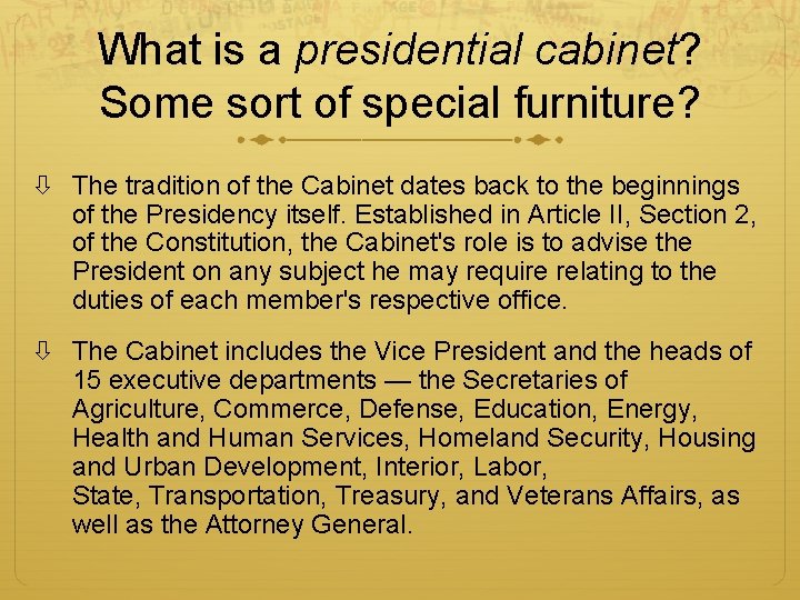 What is a presidential cabinet? Some sort of special furniture? The tradition of the
