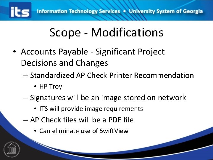 Scope - Modifications • Accounts Payable - Significant Project Decisions and Changes – Standardized