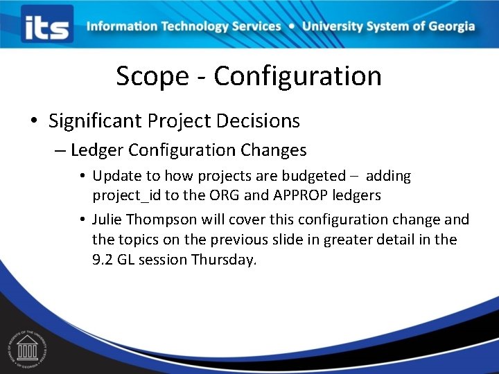 Scope - Configuration • Significant Project Decisions – Ledger Configuration Changes • Update to