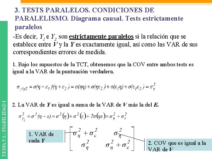 3. TESTS PARALELOS. CONDICIONES DE PARALELISMO. Diagrama causal. Tests estrictamente paralelos -Es decir, Y