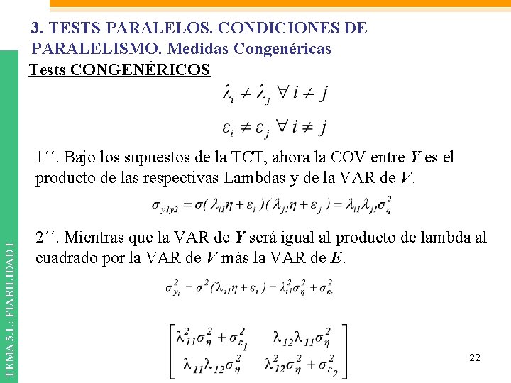 3. TESTS PARALELOS. CONDICIONES DE PARALELISMO. Medidas Congenéricas Tests CONGENÉRICOS TEMA 5. 1. :