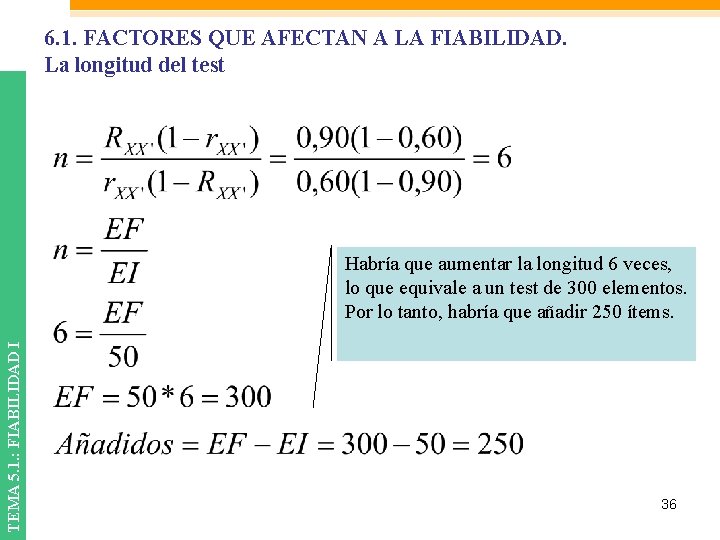 6. 1. FACTORES QUE AFECTAN A LA FIABILIDAD. La longitud del test TEMA 5.