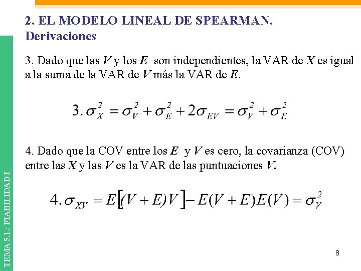 2. EL MODELO LINEAL DE SPEARMAN. Derivaciones TEMA 5. 1. : FIABILIDAD I 3.