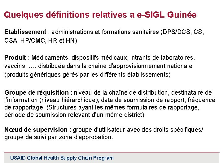 Quelques définitions relatives a e-SIGL Guinée Etablissement : administrations et formations sanitaires (DPS/DCS, CSA,