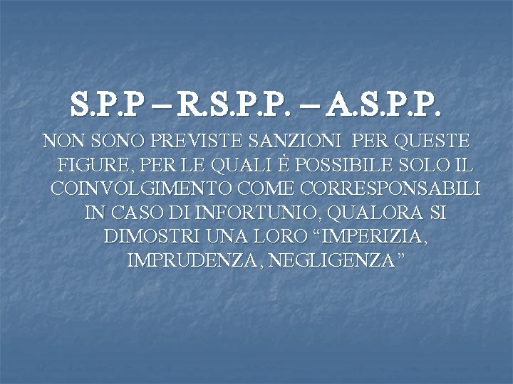 S. P. P – R. S. P. P. – A. S. P. P. NON