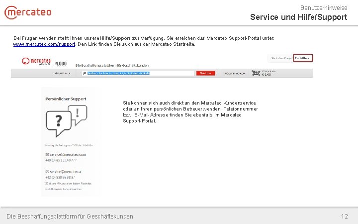 Benutzerhinweise Service und Hilfe/Support Bei Fragen wenden steht Ihnen unsere Hilfe/Support zur Verfügung. Sie