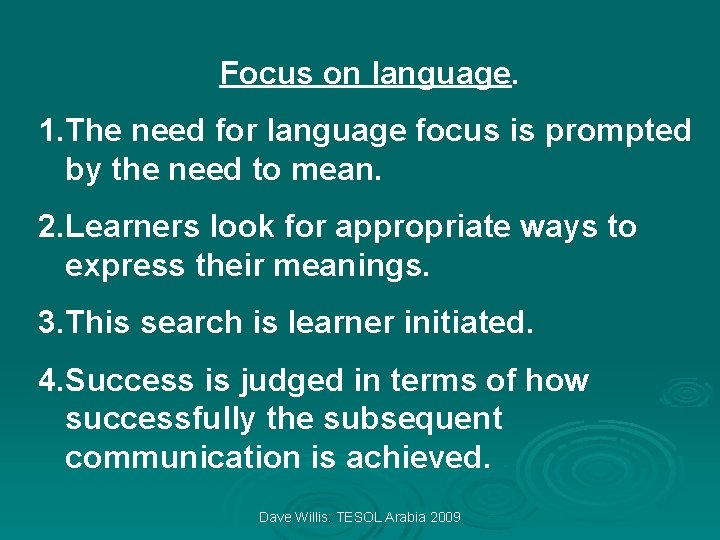 Focus on language. 1. The need for language focus is prompted by the need
