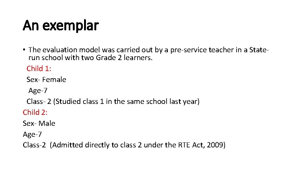 An exemplar • The evaluation model was carried out by a pre-service teacher in