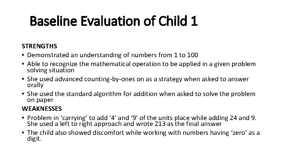 Baseline Evaluation of Child 1 STRENGTHS • Demonstrated an understanding of numbers from 1